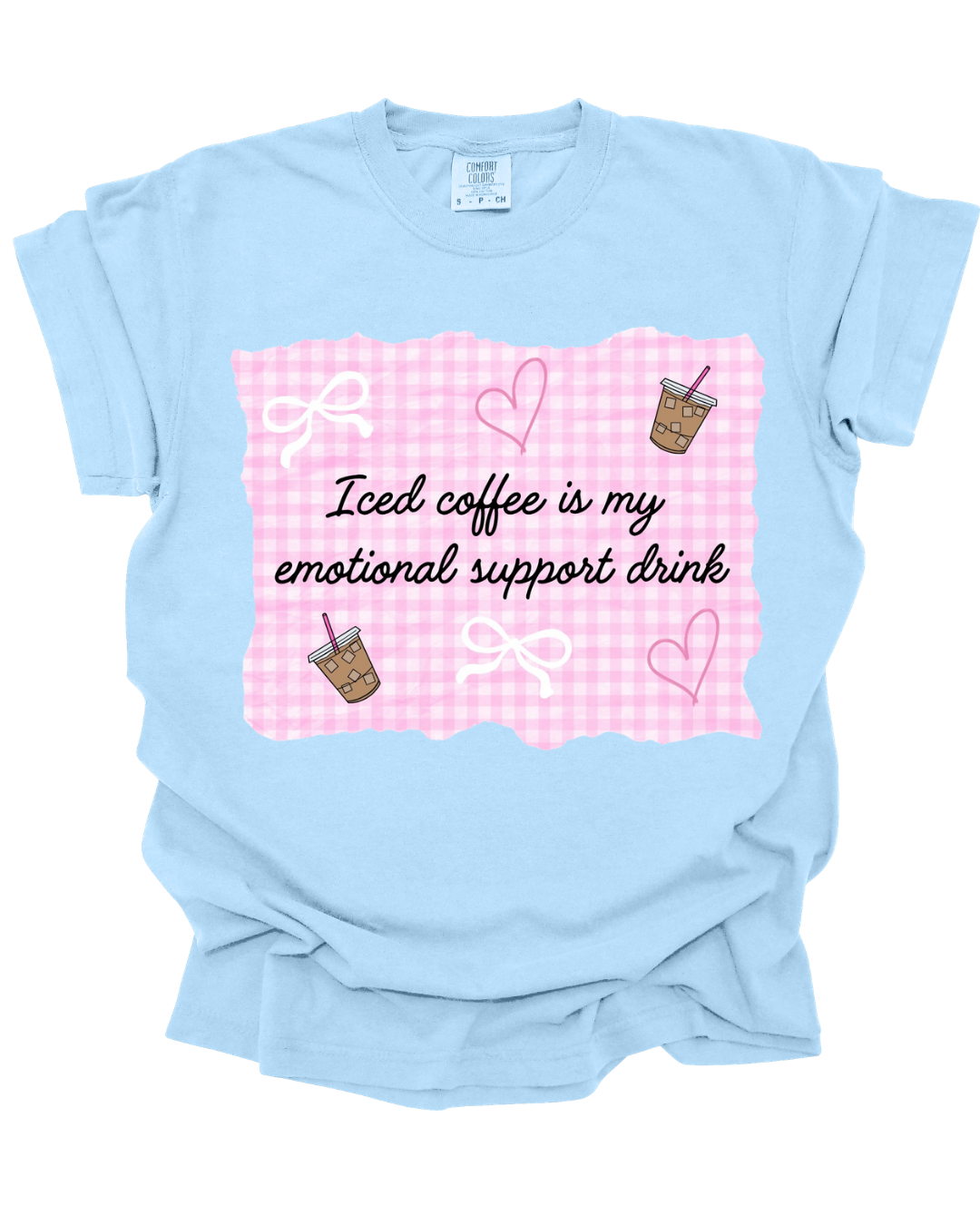 Iced Coffee is My Emotional Support Drink Tee