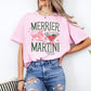 Merrier with a Martini Tshirt