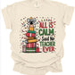 All is Calm Teacher Tshirt