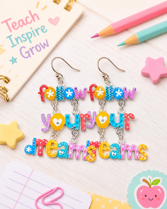 Follow your dreams Earrings